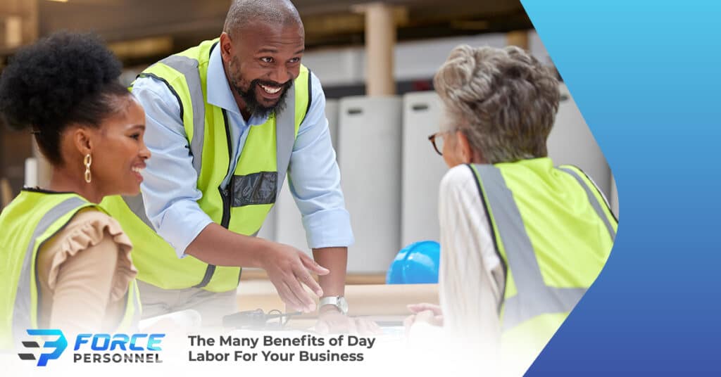 The Many Benefits of Day Labor for Your Business Force Personnel