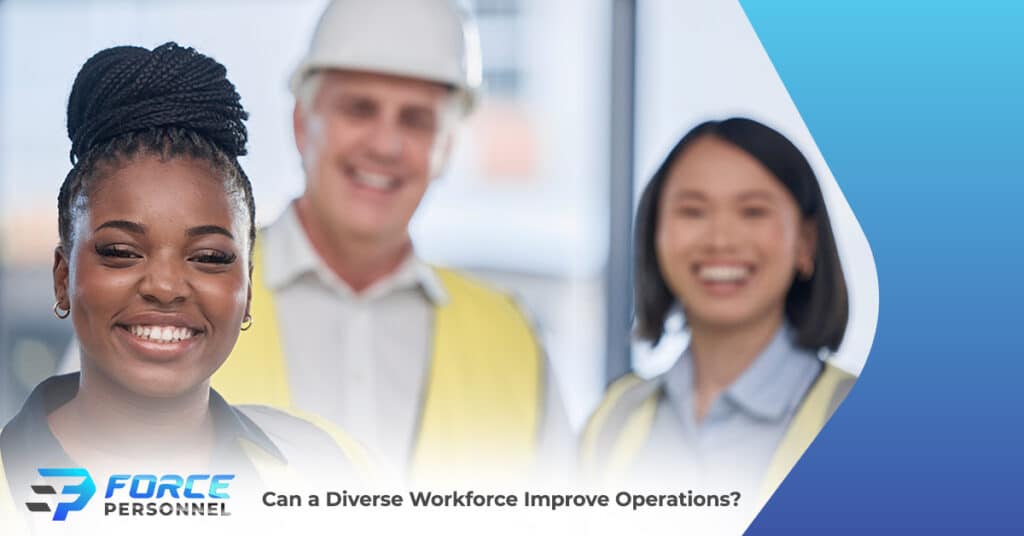 Can a Diverse Workforce Improve Operations? Force Personnel