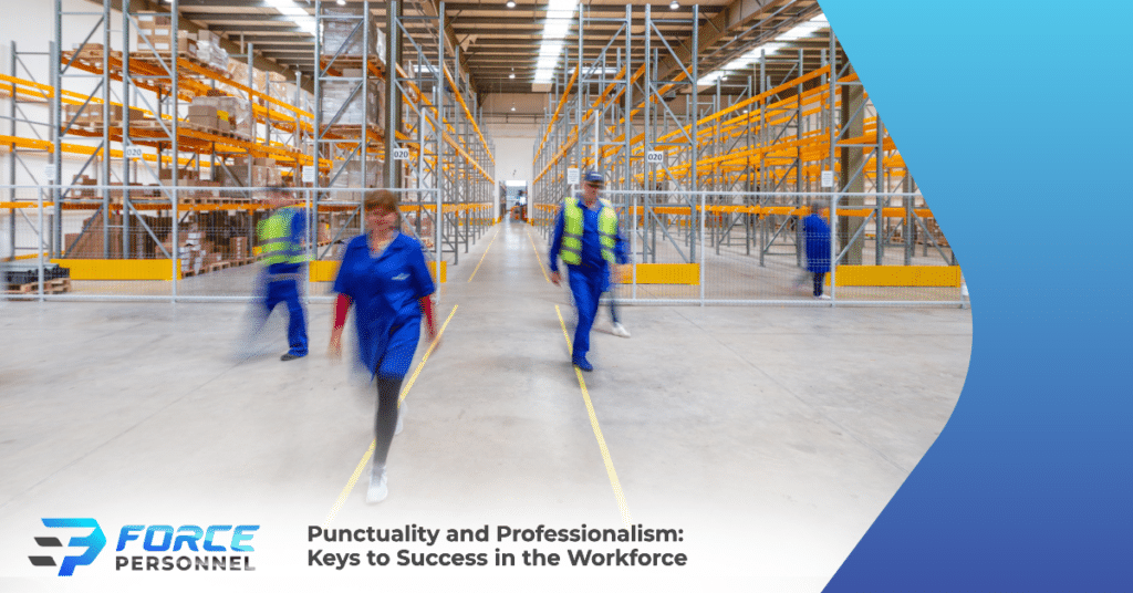 Punctuality and Professionalism: Keys to Success in the Workforce Force Personnel