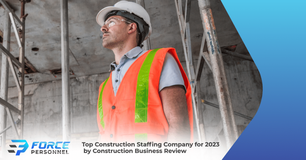 Force Personnel Services Named Top Construction Staffing Company for 2023 by Construction Business Review