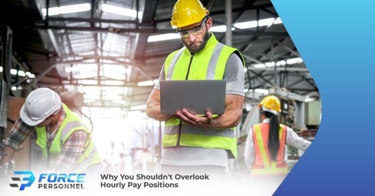 Why You Shouldn't Overlook Hourly Pay Positions Force Personnel